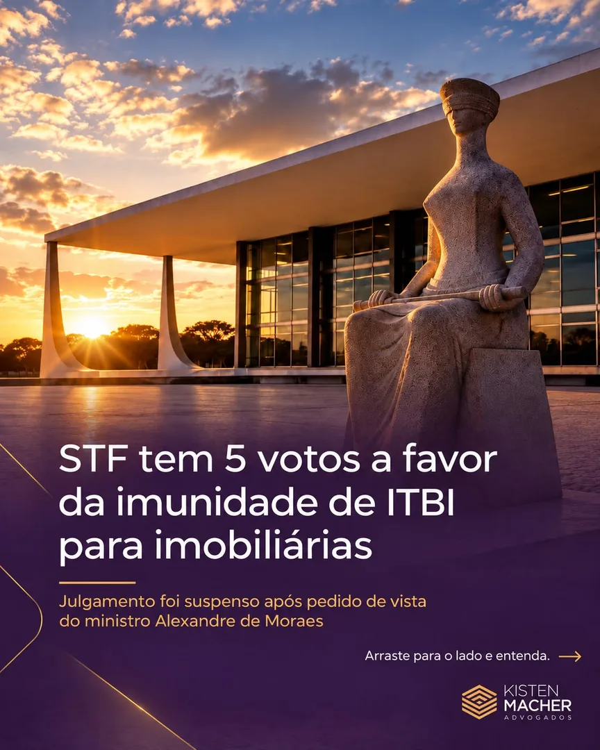 STF tem 5 votos a favor da imunidade de ITBI para imobiliárias